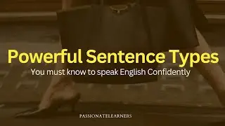 Powerful Sentence Types You Must Know to Speak English Confidently