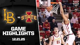 Long Beach State vs. #4 Iowa State Game Highlights | 2025-26 Big 12 Men&rsquo;s Basketball