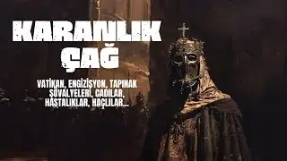 ORTA &Ccedil;AĞ & Tapınak Ş&ouml;valyeleri, Cadı Avları, Kilise, Engizisyon, Ha&ccedil;lılar, Bilim...