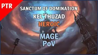 Kel'Thuzad Heroic 9.1 PTR
