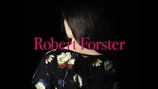 Robert Forster - And I Knew