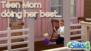 The Sims 4: Teen Mom Doing Her Best - Longlplay No Commentary