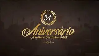 Recap - 34&deg; Anivers&aacute;rio da AD Cidade Sat&eacute;lite