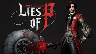 LIES OF P | ПРОФЕССИОНАЛЬНОЕ РУКОВОДСТВО ПО БОЮ + СОВЕТЫ ПО ВЫЖИВАНИЮ!