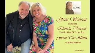 Gene Watson - I've Got One Of Those Too (Featuring Rhonda Vincent)
