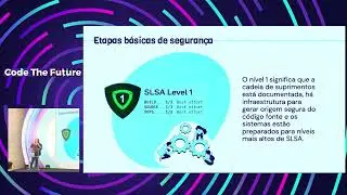 Como melhorar a integridade do artefato e criar sistemas totalmente resilientes com SLSA - #CPBSB5
