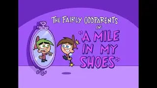 The Fairly OddParents A Mile in My Shoes title card
