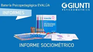 Bater&iacute;a Psicopedag&oacute;gica EVAL&Uacute;A - Informe Sociom&eacute;trico