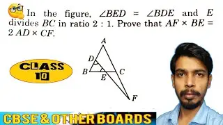 In the figure, ∠BED = ∠BDE and E divides BC in ratio 2: 1. Prove that AF × BE = 2 AD × CF.
