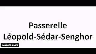 Pronounce French with Vincent # Passerelle L&eacute;opold S&eacute;dar Senghor