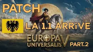 EUROPA UNIVERSALIS 5 [FR] PART2.TOUT SAVOIR SUR LE PATCH 1.1 GROS BUF DU ST EMPIRE ROMAIN??