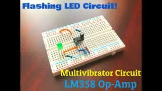 MULTIVIBRATOR/Blinking LED Circuit Using LM358 Op-Amp