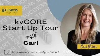 kvCORE Start Up Tour with Cari