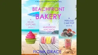 Chapter 33 - A Beachfront Bakery Cozy Mystery Bundle: A Killer Cupcake (#1) , a Murderous...