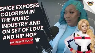 SPICE EXPOSES COLORISM IN THE MUSIC INDUSTRY AND ON SET OF LOVE AND HIP HOP