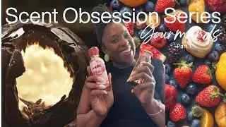 Scent Obsession Series-Gourmand Part 1
