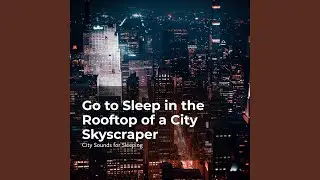 City Noise for Deep Sleep