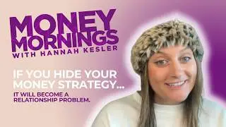 If you hide your money strategy, it eventually becomes a relationship problem.