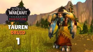 WoW Classic Hardcore Adventure - Relaxing Gameplay | Tauren Druid - Ep. 1