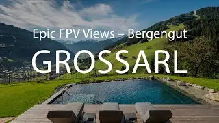 FPV Drohnenflug über das Bergengut Großarl – Hotelfotograf & Contentproduktion im Salzburger Land