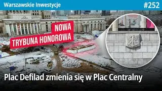 #252 Powstaje nowa Trybuna Honorowa na środku Placu Centralnego i są już pierwsze Drzewa! - WI