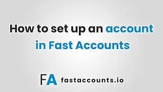 How to set up an account in FastAccounts.io