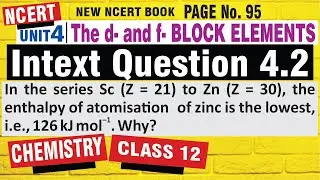intext 4.2 chemistry class 12 | the d and f Block Elements Intext Question 4.2 Solved | intext 4.2