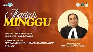(LIVE) Ibadah Minggu 2 Maret 2025 | Pdt. Aman Saud Purba