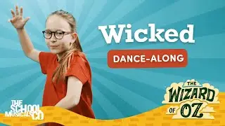 Wicked - The Wizard of Oz - Dance Along