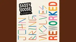 Sassy Goose Reworked (Wahed)