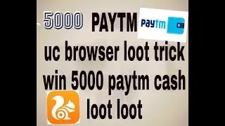 Paytm loot 5000 uc browser to back by make help
