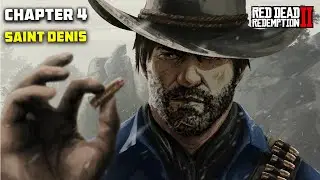 Red Dead Redemption 2 Gameplay Part 6 | Chapter 4: Saint Denis