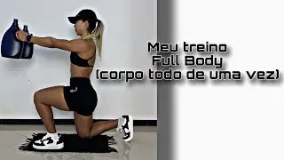 Treino corpo todo de uma vez ( Full body)