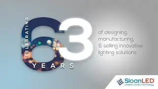 SloanLED: Celebrating 63 Years of Innovative Lighting Solutions
