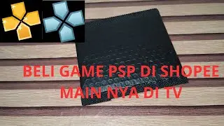 BELI GAME PSP DI SHOPEE MAIN NYA DI TV #android #androidtv #psp #tutorial 