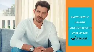 Measure The Level Of Pollution Through &lsquo;Create With Math&rsquo;| Hrithik Roshan | WhiteHat Jr