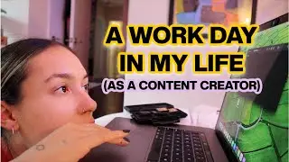a *chill* work day in my life as a content creator