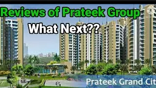 Real Estate Reviews of Prateek Group What Next??