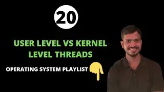 User level threads vs Kernel level threads in Operating System