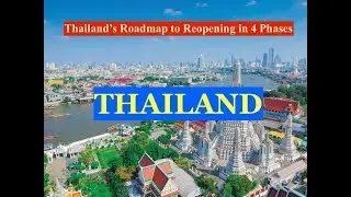 Thailand's Roadmap to Reopening - All Entry Restrictions to be Lifted