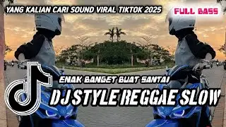 KUMPULAN DJ REGGAE SLOW TERBARU || DJ CAMPURAN VIRAL TIKTOK 2025🎵