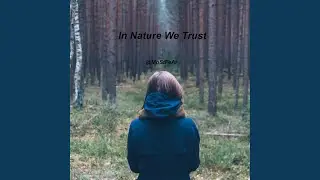 In Nature We Trust