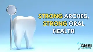 Why Dental Arches Matter for Oral Health and Proper Function