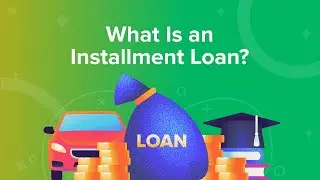 What Is an Installment Loan?