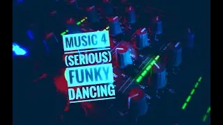 DEEP House mix:  MUSIC 4 (Serious)Funky Dancing