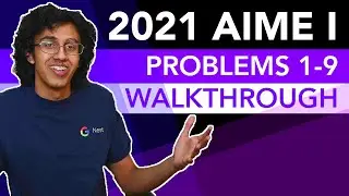 2021 AIME I Problems 1-9 Walkthrough and Livesolve!!