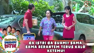 GA ISTRI GA SUAMI! SAMA SAMA BERANTEM TERUS KALO KETEMU! - KOMPLEKS PENGABDI ISTRI