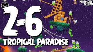 Angry Birds Seasons Tropigal Paradise 2-6 Walkthrough 3 Star