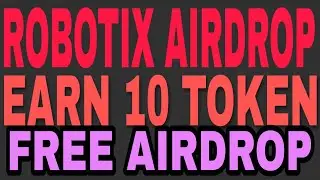FREE AIRDROP ROBOTIX 10 TOKEN Ak9  earn money online