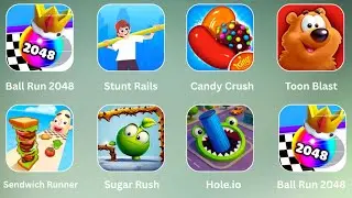 Sendwich Runner, Ball Run 2048, Toon Blast, Sugar Rush, Stunt Rails, Hole.io, Candy Crush.....